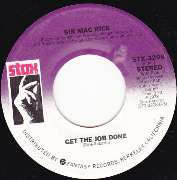 Sir Mack Rice - What Good Is A Song / Get The Job Done