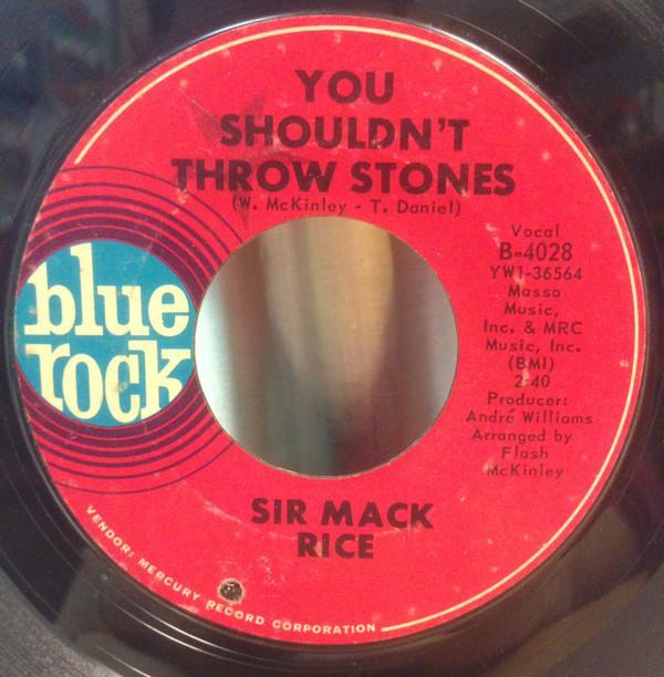 Sir Mack Rice - You Shouldn't Throw Stones / When You're Down And Out