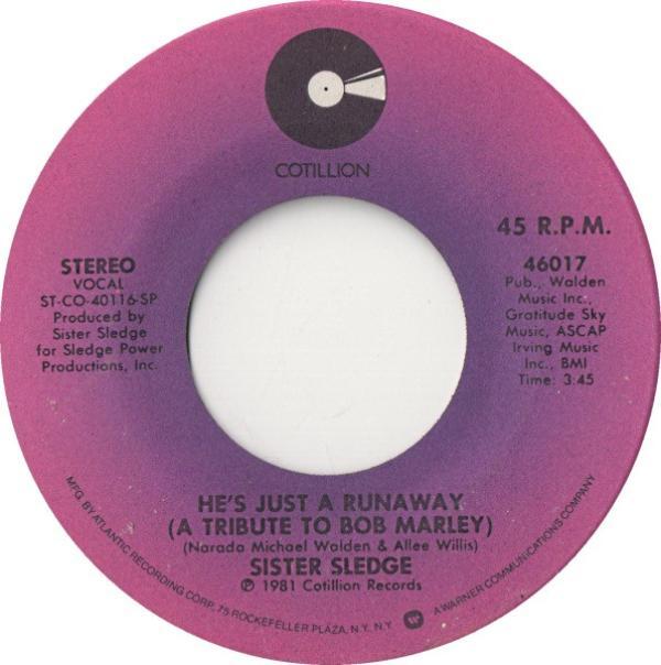 Sister Sledge - He's Just A Runaway (A Tribute To Bob Marley)