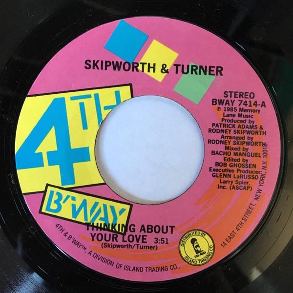 Skipworth & Turner - Thinking About Your Love