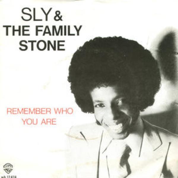 Sly & The Family Stone - Remember Who You Are