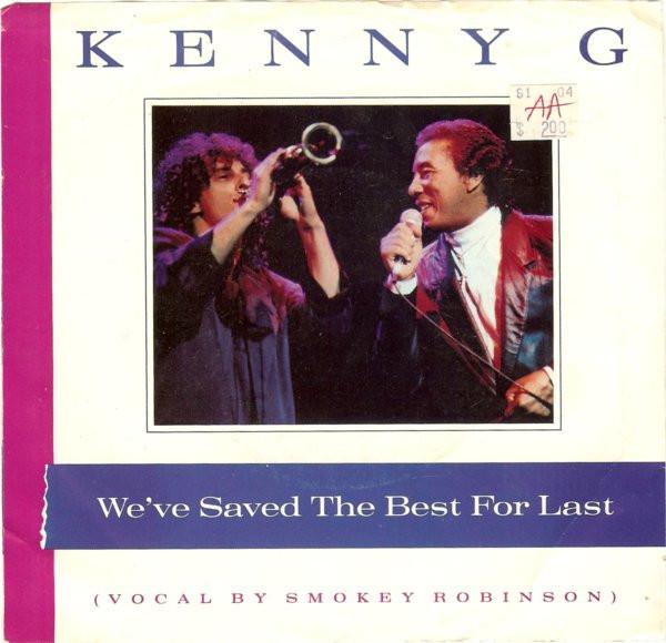 Smokey Robinson, Kenny G (2) - We've Saved The Best For Last