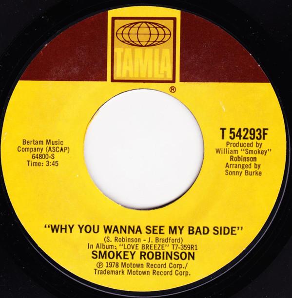 Smokey Robinson - Why You Wanna See My Bad Side
