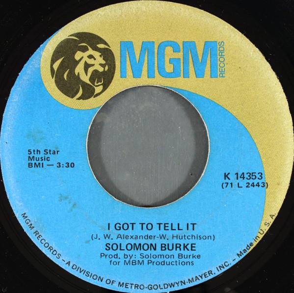 Solomon Burke - I Got To Tell It / Love's Street And Fool's Road