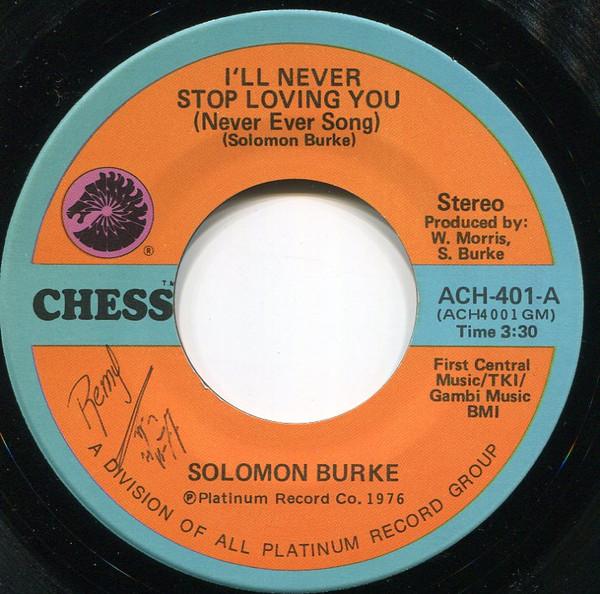 Solomon Burke - I'll Never Stop Loving You (Never Ever Song)