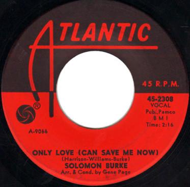 Solomon Burke - Only Love (Can Save Me Now)