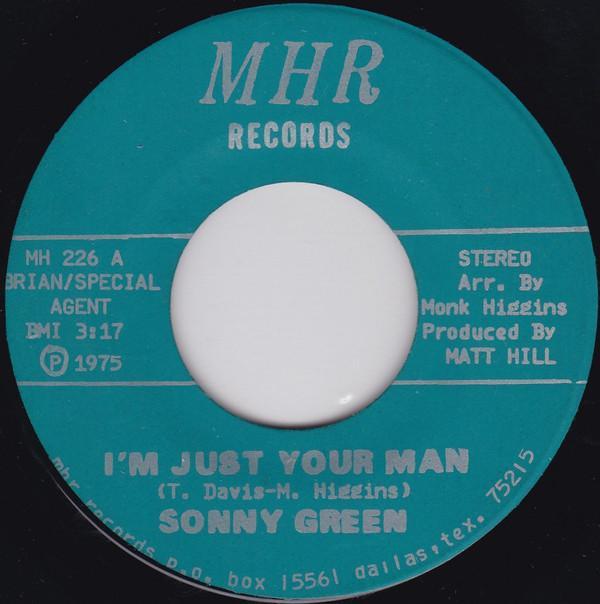 Sonny Green - I'm Just Your Man / I'd Like To Be There