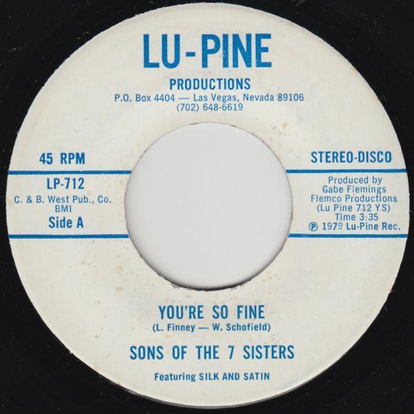 Sons Of The 7 Sisters, Silk And Satin (4) - You're So Fine