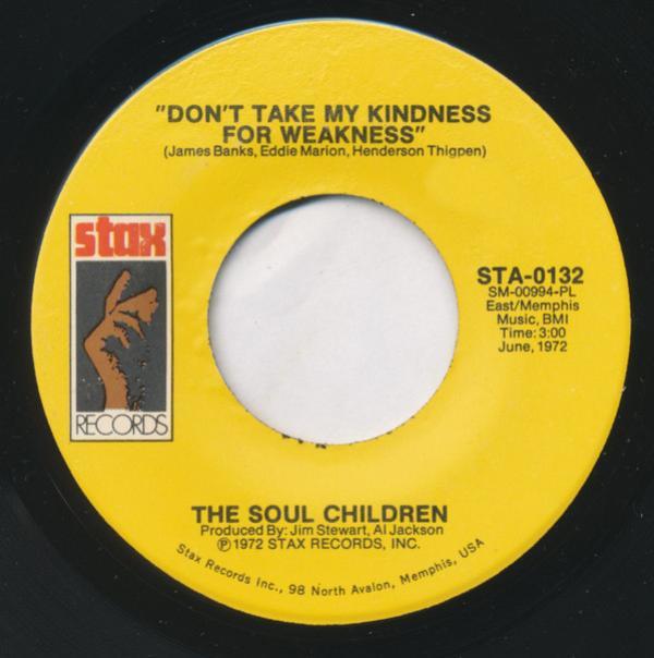 Soul Children - Don't Take My Kindness For Weakness / Just The One (I've Been Looking For)