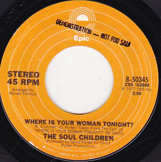 Soul Children - Where Is Your Woman Tonight