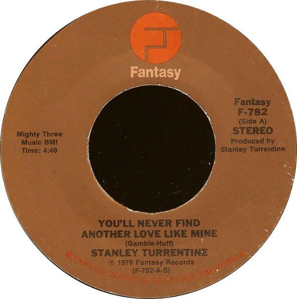 Stanley Turrentine - You'll Never Find Another Love Like Mine
