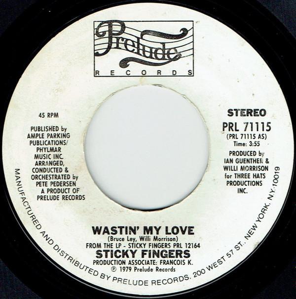 Sticky Fingers (2) - Wastin' My Love