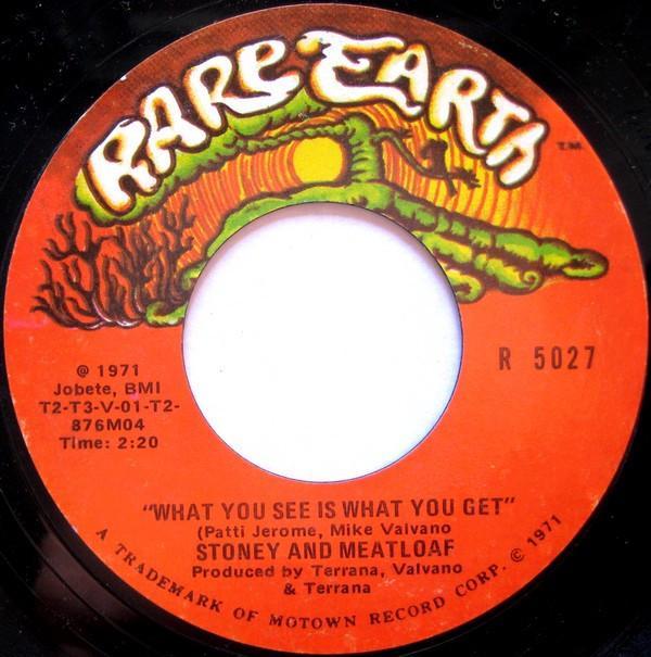 Stoney & Meatloaf - What You See Is What You Get / Lady Be Mine