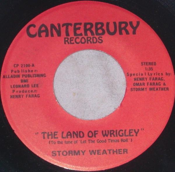 Stormy Weather - The Land Of Wrigley (To The Tune Of Let The Good Times Roll)