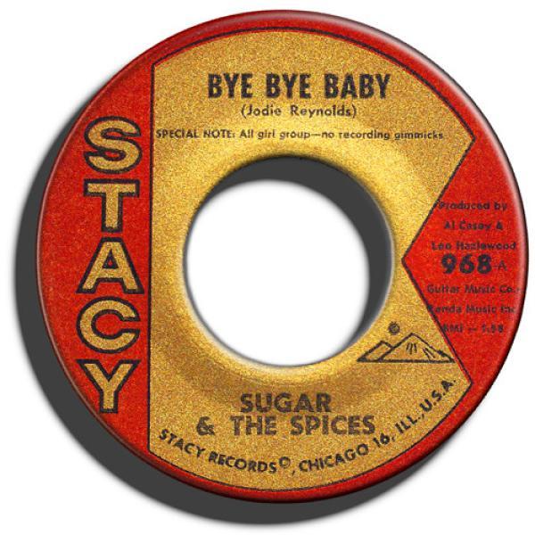 Sugar & The Spices - Bye Bye Baby / Do The Dog