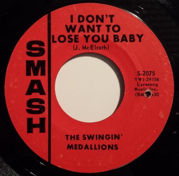 Swingin' Medallions - I Don't Want To Lose You Baby