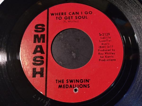 Swingin' Medallions - Where Can I Go To Get Soul / Bow And Arrow
