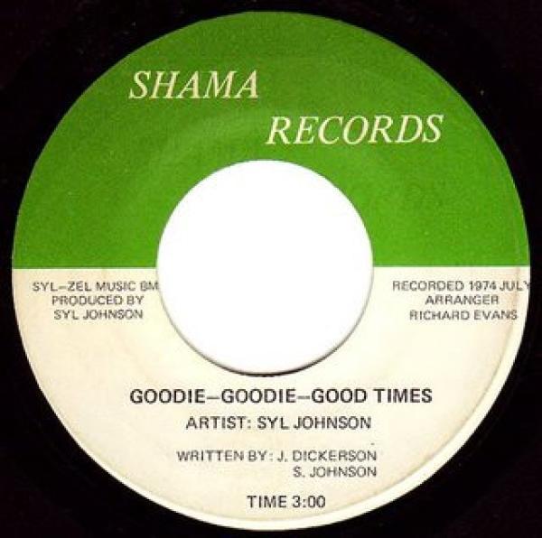 Syl Johnson - Goodie-Goodie-Good-Times / Love Baby