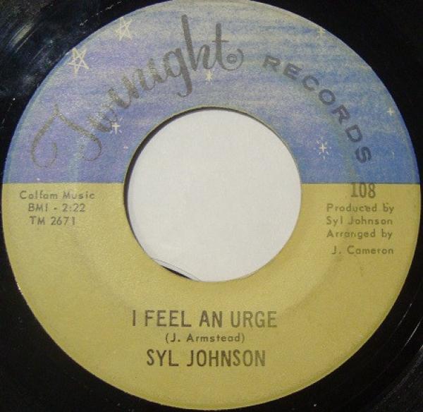 Syl Johnson - I Feel An Urge / Try Me