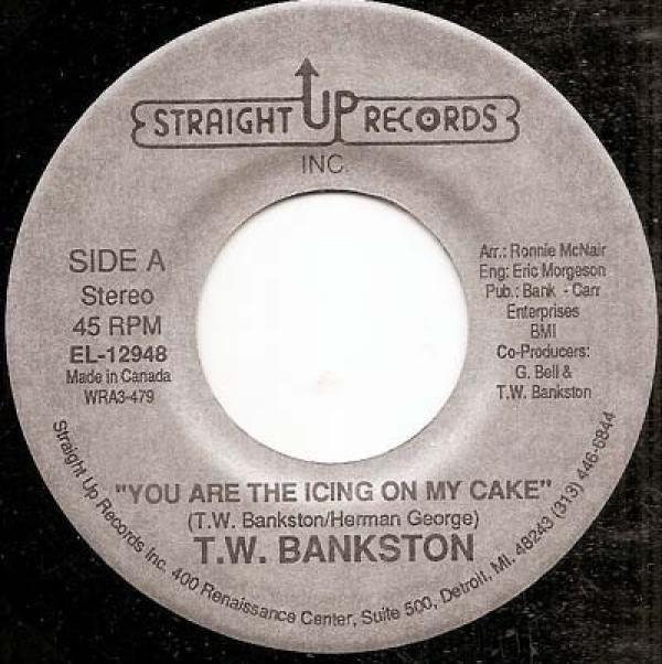 T. W. Bankston - You Are The Icing On My Cake