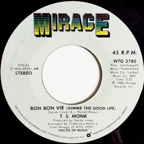 T.S. Monk - Bon Bon Vie (Gimme The Good Life)