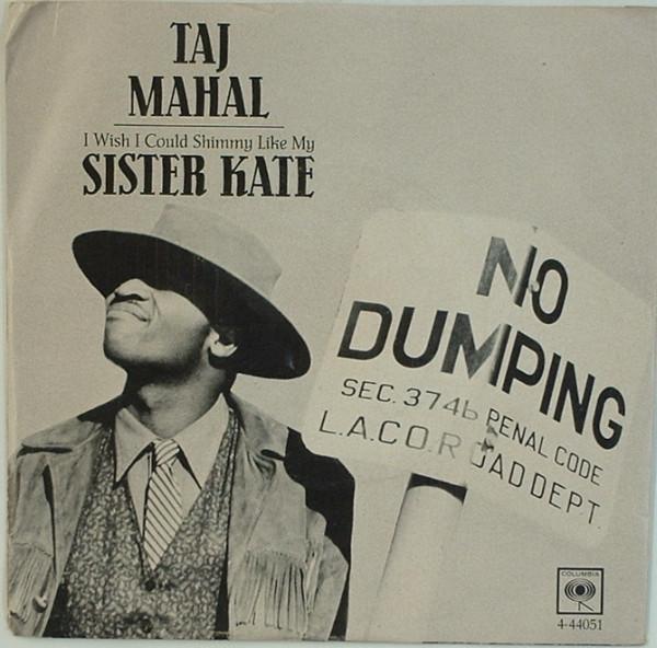 Taj Mahal - I Wish I Could Shimmy Like My Sister Kate