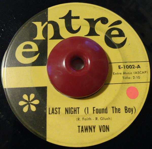 Tawny Von - Last Night (I Found The Boy)