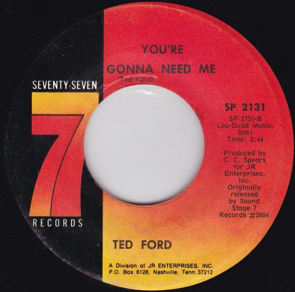 Ted Ford - You're Gonna Need Me / Please Give Me Another Chance