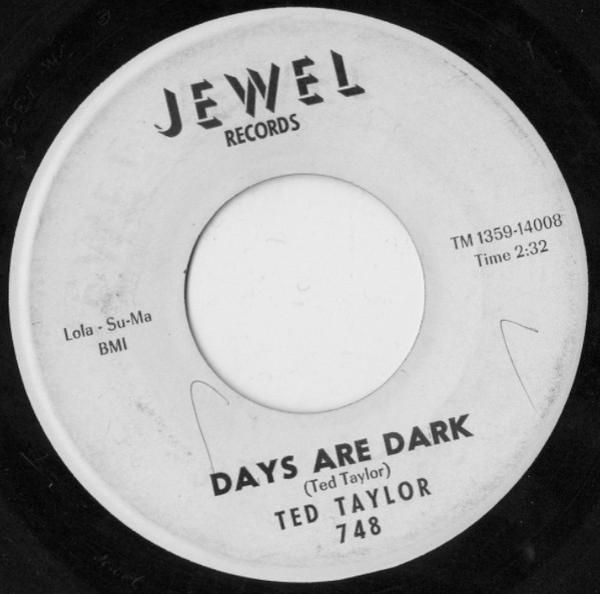 Ted Taylor - Days Are Dark