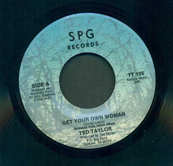 Ted Taylor - Get Your Own Woman