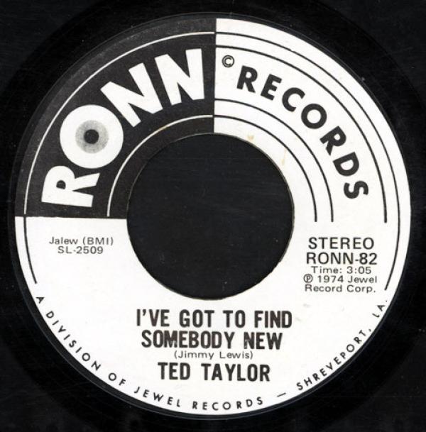 Ted Taylor - I've Got To Find Somebody New