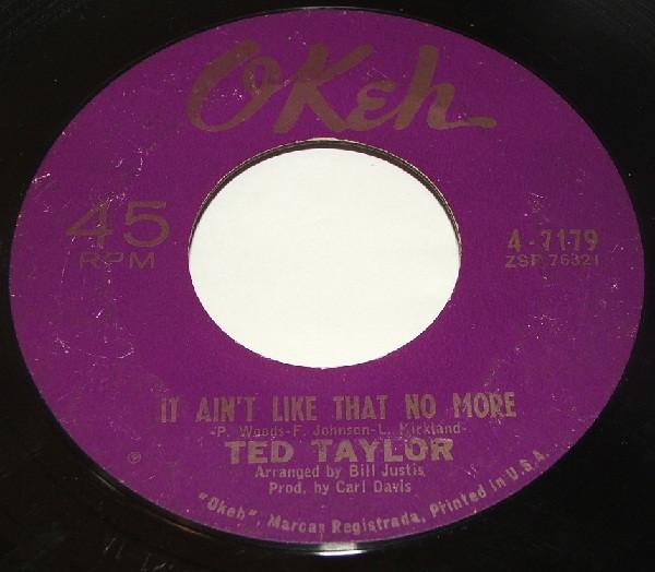 Ted Taylor - It Ain't Like That No More / I'll Make It Up To You