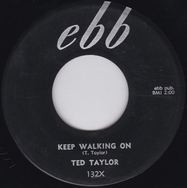 Ted Taylor - Keep Walking On / If I Don't See You Again