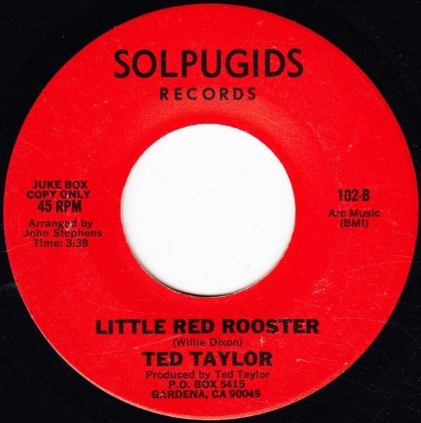 Ted Taylor - You're Tippin', She's Rippin' / Little Red Rooster