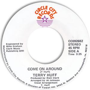 Terry Huff - Come On Around / I Wish