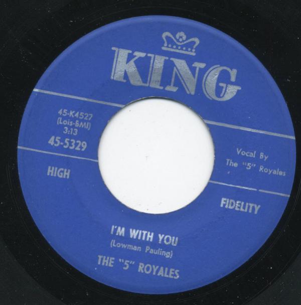 The 5 Royales - I'm With You / Don't Give No More Than You Can Take