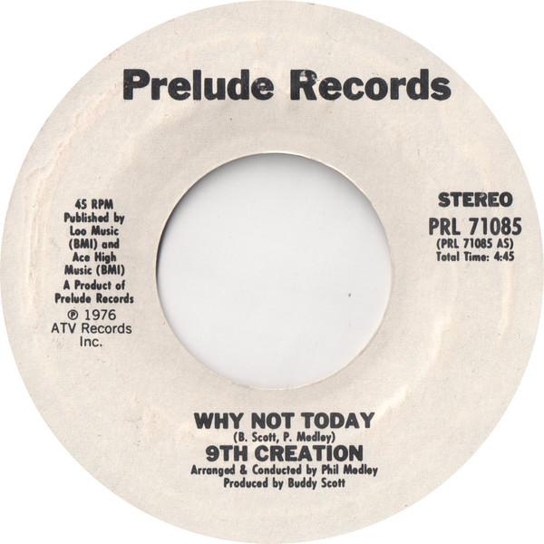 The 9th Creation - Why Not Today