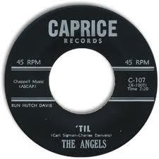 The Angels (3) - 'Til / A Moment Ago