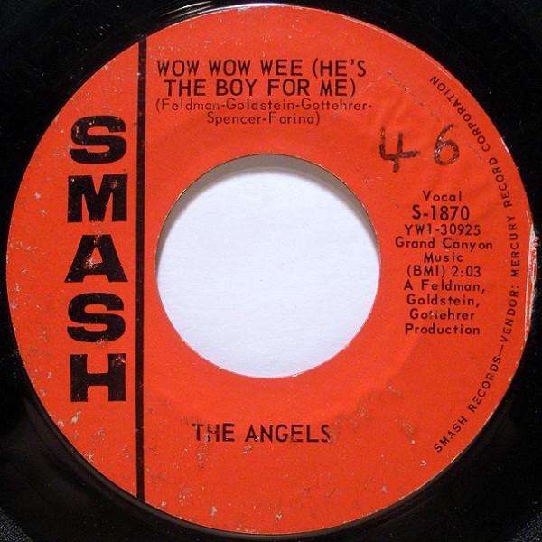 The Angels (3) - Wow Wow Wee (He's The Boy For Me)