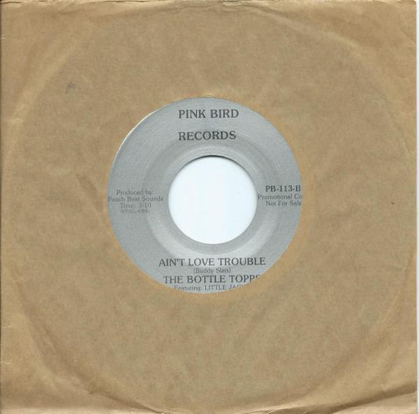 The Bottle Topps - Could You Be The One/ Ain't Love Trouble