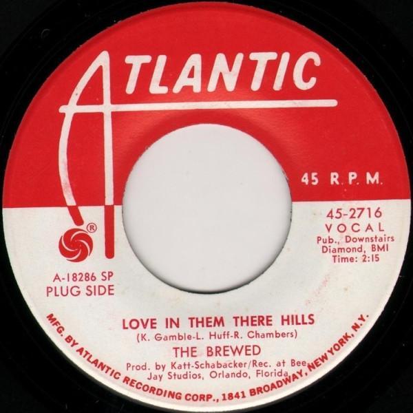 The Brewed - Love In Them There Hills / I Can't Take No More