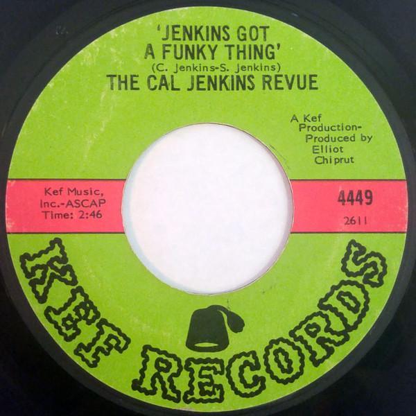 The Cal Jenkins Revue - 'Jenkins Got  A Funky Thing'