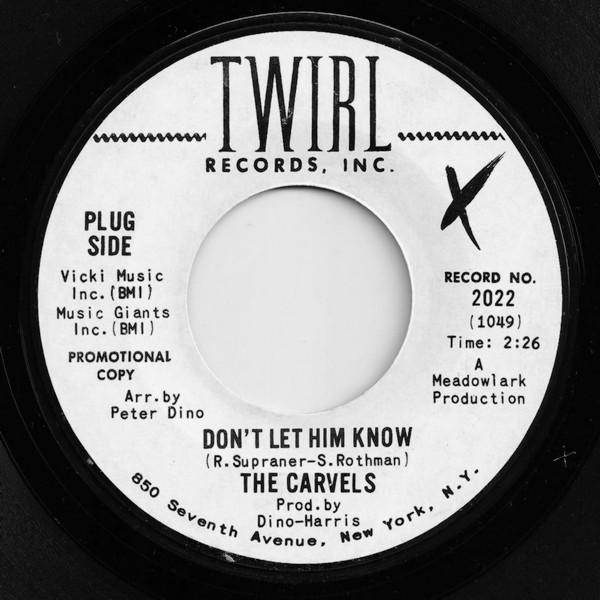 The Carvels - Don't Let Him Know / Seventeen