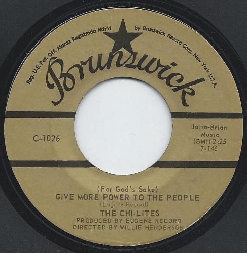 The Chi-Lites - (For God's Sake) Give More Power To The People / Troubles A' Comin