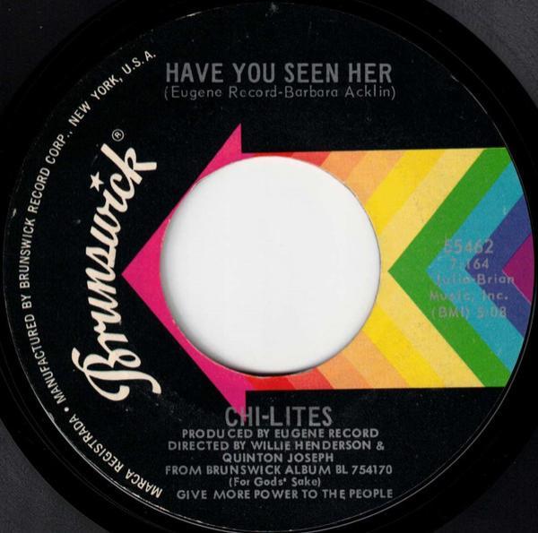 The Chi-Lites - Have You Seen Her / Yes I'm Ready (If I Don't Get To Go)