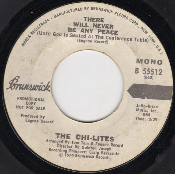 The Chi-Lites - There Will Never Be Any Peace (Until God Is Seated At The Conference Table)