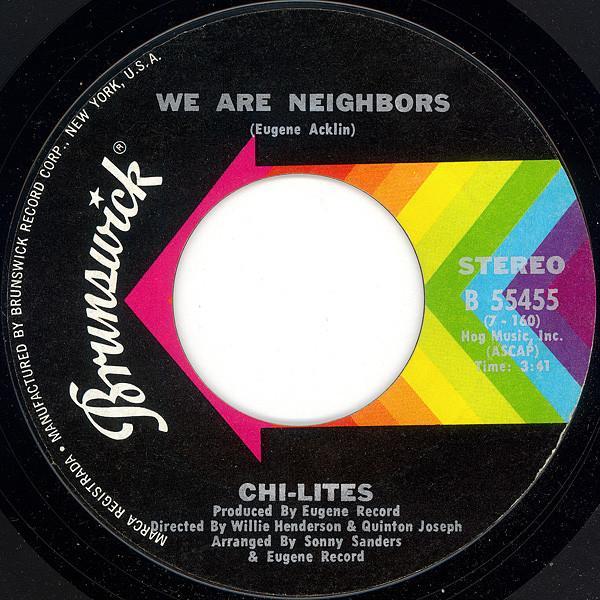 The Chi-Lites - We Are Neighbors / What Do I Wish For