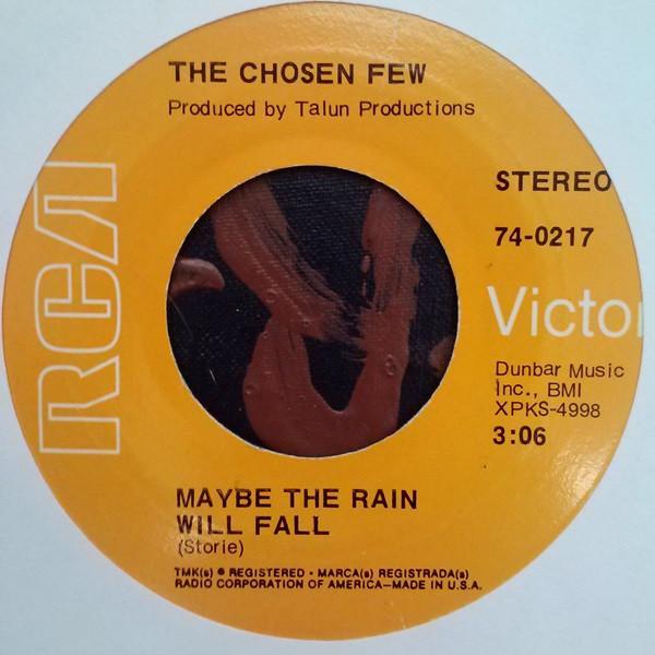 The Chosen Few (4) - Maybe The Rain Will Fall
