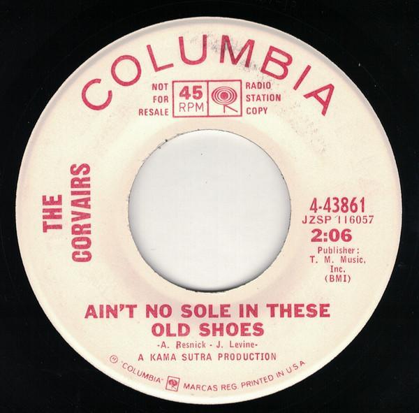 The Corvairs (2) - Ain't No Sole In These Old Shoes / Get A Job