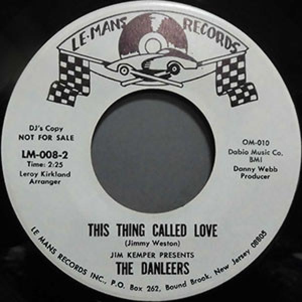 The Danleers - I'm Sorry It Happened This Way / This Thing Called Love